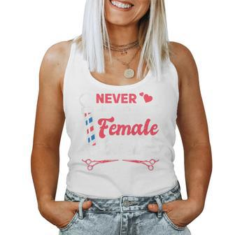 Funny Never Underestimate A Female Barber Gift For Womens Women Tank Top Basic Casual Daily Weekend Graphic - Seseable