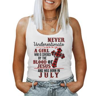 A Girl Covered By The Blood Of Jesus Born In July Birthday Women Tank Top | Mazezy
