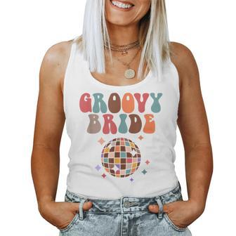 Groovy Bride To Be Bridal Shower Disco Bachelorette Party Women Tank Top Weekend Graphic - Seseable