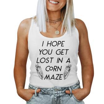 I Hope You Get Lost In A Corn Maze Fall Halloween Halloween Women Tank Top | Mazezy