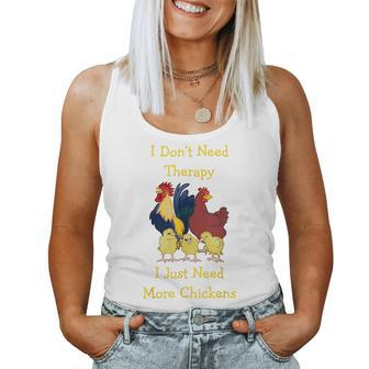 I Dont Need Therapy I Just Need More Chickens Women Tank Top Basic Casual Daily Weekend Graphic - Thegiftio UK