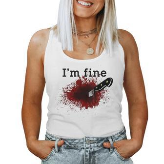 I'm Fine Horror Bloody Knife Stab Wound Blood Splatter Women Tank Top | Mazezy