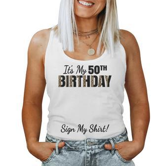 Its My 50Th Birthday Party 50 Years Old Women Sign My Women Tank Top Weekend Graphic - Seseable