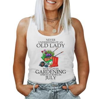 July Never Underestimate An Old Lady Who Loves Gardening Gardening Women Tank Top | Mazezy