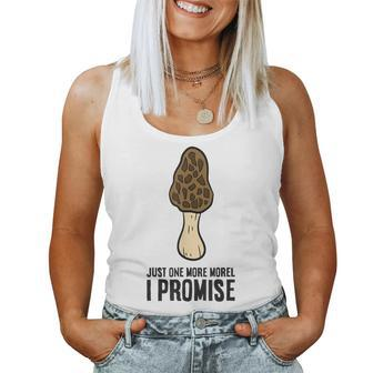 Just One More Morel I Promise Morel Mushroom Hunting Women Tank Top Basic Casual Daily Weekend Graphic - Thegiftio UK