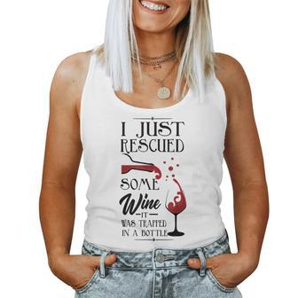 I Just Rescued Some Wine It Was Trapped In A Bottle Women Tank Top - Seseable