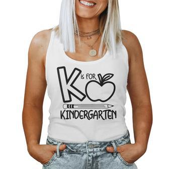K Is For Kindergarten Apple Kinder Teacher Back To School Women Tank Top Weekend Graphic - Seseable