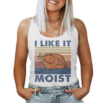 I Like It Moist Turkey Thanksgiving Outfit Men Women Tank Top - Monsterry