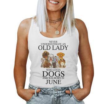 Never Underestimate An Old Lady Who Loves Dogs Born June Women Tank Top Basic Casual Daily Weekend Graphic - Seseable