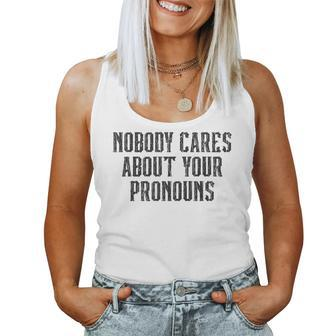 Nobody Cares About Your Pronouns Vintage Sarcastic Women Tank Top | Mazezy