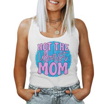 Not The Worst Mom Women Tank Top | Mazezy