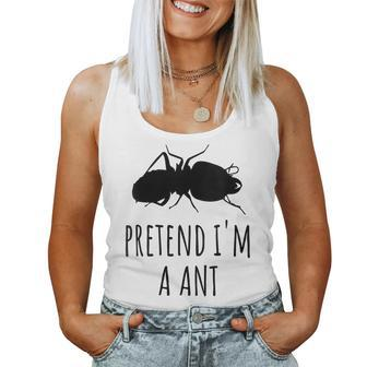 Pretend Im A Ant - Cute Spooky Insect Bug Scary Women Tank Top | Mazezy