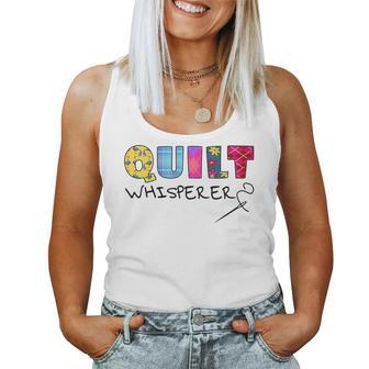 Quilting Quilt Whisperer Quote Sewing Idea Women Tank Top | Mazezy