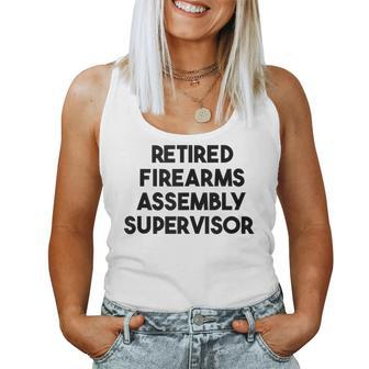 Retired Firearms Assembly Supervisor Women Tank Top | Mazezy