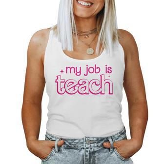 Retro School Humor Teacher Life My Job Is Teach Women Tank Top - Monsterry CA