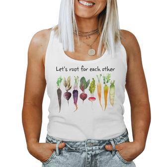 Lets Root For Each Other And Watch Each Other Grow Garden Women Tank Top | Mazezy