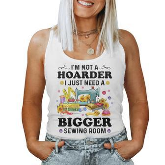 Sewing Quote Im Not A Hoarder Women Sewing Lover Women Tank Top | Mazezy