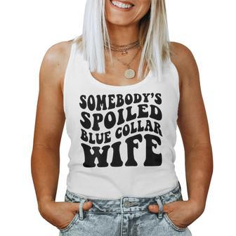 Somebodys Spoiled Blue Collar Wife On Back Women Tank Top Weekend Graphic - Monsterry UK