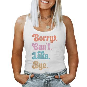 Sorry Cant Lake Bye Retro Lake Lovers Women Tank Top | Mazezy