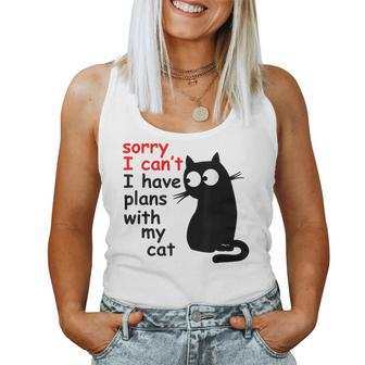 Sorry I Can't I Have Plans With My Cat Sarcastic Cat Saying Women Tank Top - Thegiftio UK