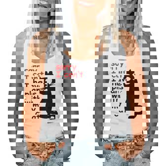 Sorry I Can't I Have Plans With My Cat Sarcastic Cat Saying Women Tank Top - Thegiftio