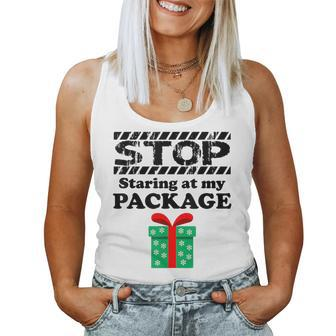Stop Staring At My Package Christmas Women Tank Top - Monsterry