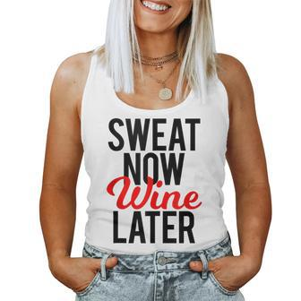 Sweat Now Wine Later Gym Pun Fitness Workout Running Women Tank Top | Mazezy