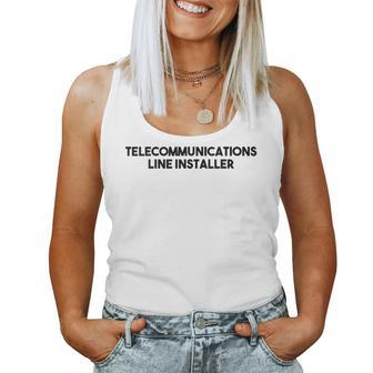Telecommunications Line Installer Women Tank Top | Mazezy