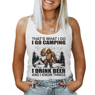 That's What I Do I Go Camping I Drink Beer And I Know Things Women Tank Top | Mazezy