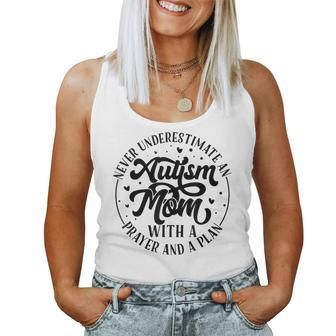 Never Underestimate An Autism Mom With A Prayer And A Plan For Mom Women Tank Top | Mazezy