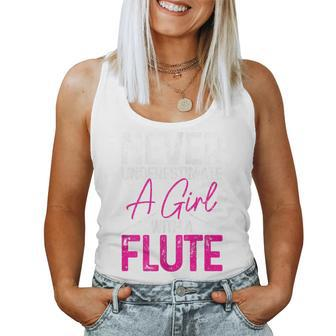 Never Underestimate A Girl With A Flute Flutist Girl Women Tank Top - Thegiftio UK