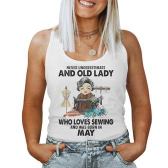 Never Underestimate Old Lady Loves Sewing & Born In May Women Tank Top - Seseable