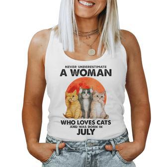 Never Underestimate A Woman Loves Cats & Born In July Women Tank Top - Seseable