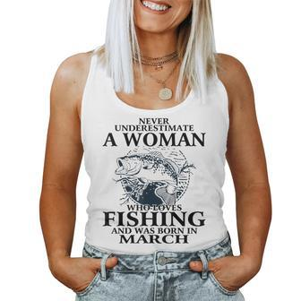 Never Underestimate A Woman Who Loves Fishing March Women Tank Top - Thegiftio UK