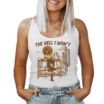 Vintage Western The Hell I Wont Sassy Cowgirl Sassy Women Tank Top | Mazezy