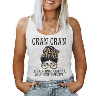 Womens Gran Gran Like A Normal Grandma Only More Awesome Messy Bun Women Tank Top Basic Casual Daily Weekend Graphic - Thegiftio UK