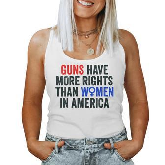 Womens Guns Have More Rights Than Women In America - Womens Rights Women Tank Top Basic Casual Daily Weekend Graphic - Thegiftio UK