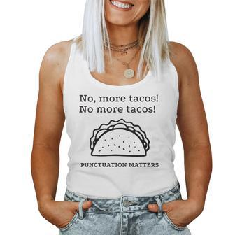 Womens No More Tacos Punctuation Matters Funny Taco English Teacher Women Tank Top Basic Casual Daily Weekend Graphic - Thegiftio UK