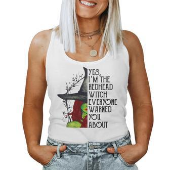 Yes I'm The Redhead Witch Everyone Warned You About Women Tank Top | Mazezy