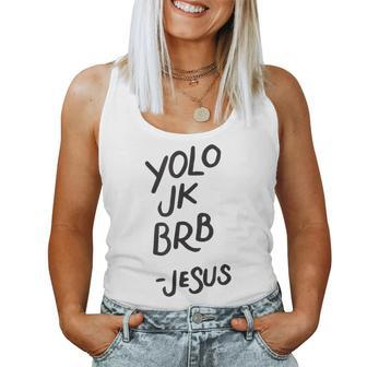 Yolo Jk Brb Jesus Resurrection Christian Women Tank Top | Mazezy