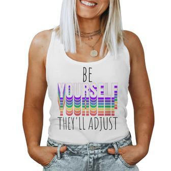 Be Yourself Theyll Adjust Lgbtq Rainbow Flag Gay Pride Ally Women Tank Top | Mazezy