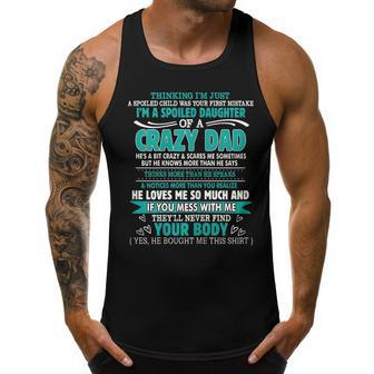 Im A Spoiled Daughter Of A Crazy Dad Funny Family Matching Funny Gifts For Dad Men Tank Top Graphic | Mazezy
