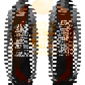 Lets Be Honest I Was Crazy Before All The Cats Men Tank Top Graphic | Mazezy