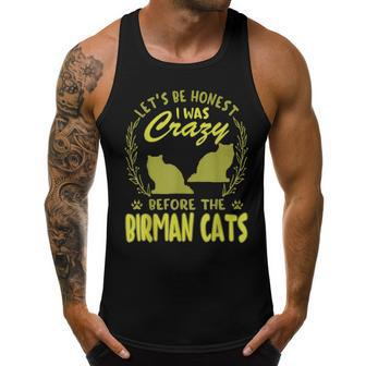 Lets Be Honest I Was Crazy Before Birman Cats Men Tank Top Graphic | Mazezy