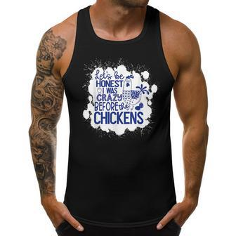 Lets Be Honest I Was Crazy Before The Chickens Funny Farmer Men Tank Top Graphic | Mazezy