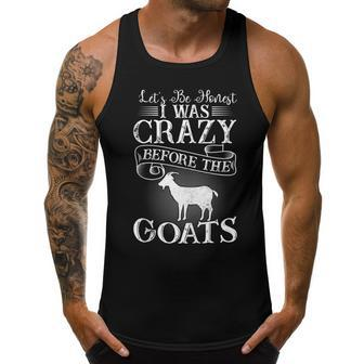 Lets Be Honest I Was Crazy Before The Goats Awesome Gift Awesome Gifts Men Tank Top Graphic | Mazezy