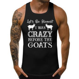 Lets Be Honest I Was Crazy Before The Goats Awesome Men Tank Top Graphic | Mazezy