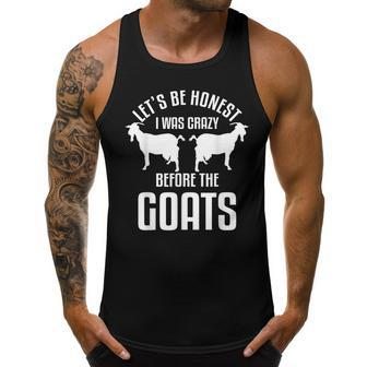 Lets Be Honest I Was Crazy Before The Goats Livestock Men Tank Top Graphic | Mazezy