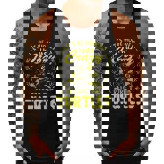 Lets Be Honest I Was Crazy Before Turtles Gifts For Turtles Lovers Funny Gifts Men Tank Top Graphic | Mazezy