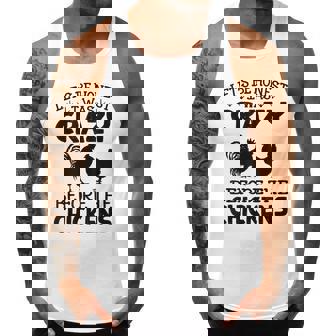 Crazy Chicken Lady Gift - Lets Be Honest I Was Crazy Before Men Tank Top Graphic | Mazezy